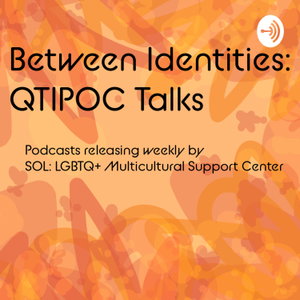 Between Identities: QTBIPOC Talks 