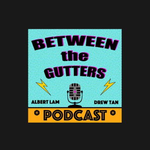Between the Gutters Podcast