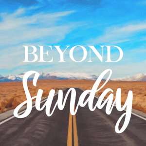 Beyond Sunday