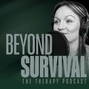 Beyond Survival - The Therapy Podcast with Katie McKenna