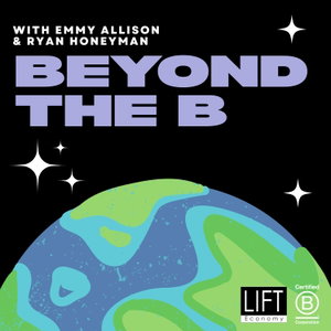 Beyond the B: Latest on the B Corp Movement