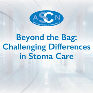 Beyond the Bag: Challenging Differences in Stoma Care