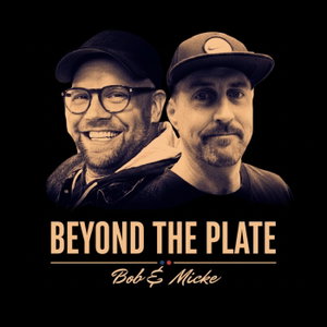 Beyond the Plate, Bob och Micke