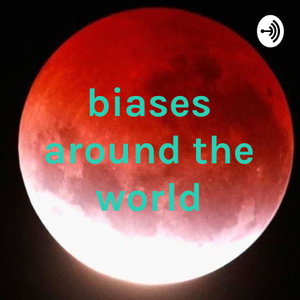 biases around the world