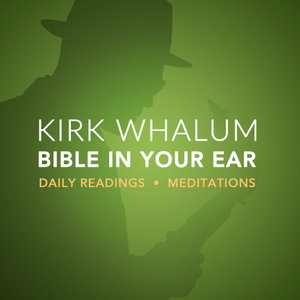 Bible In Your Ear Daily Podcast with Kirk Whalum