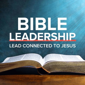 Bible Leadership Podcast [BLP]