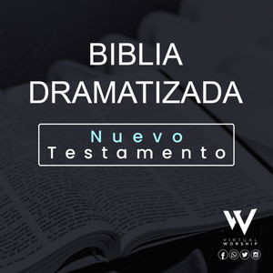 Biblia dramatizada - Nuevo testamento.