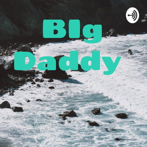 BIg Daddy 