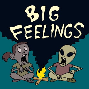 Big Feelings