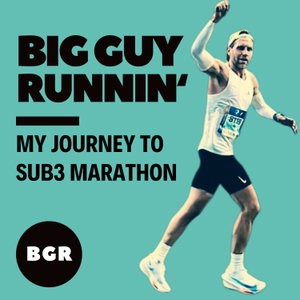 Big Guy Runnin' - My Journey to Sub3 Marathon 