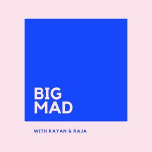 BIG MAD PODCAST 