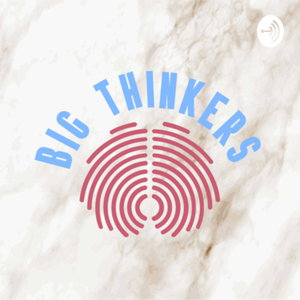 Big Thinkers