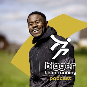 Bigger Than Running