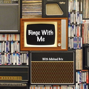 Binge With Me