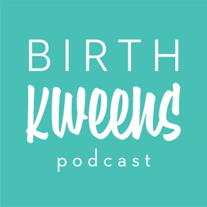 Birth Kweens