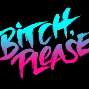 BitchPlease