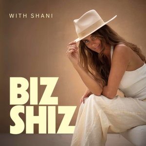 Biz Shiz with Shani Timms