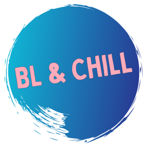 BL & Chill