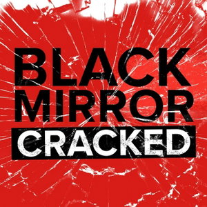 Black Mirror Cracked