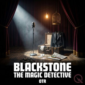 Blackstone the Magic Detective OTR