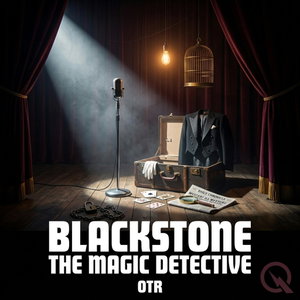Blackstone the Magic Detective OTR