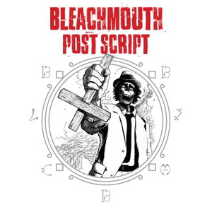 Bleachmouth Postscript