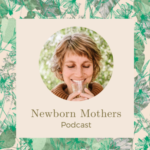 Blog & Podcast - Newborn Mothers