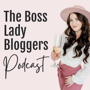 Boss Lady Bloggers: Start a Blog and Business