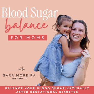 Blood Sugar Balance for Moms - Gestational diabetes, Insulin resistance, Boost Energy, Weight loss, PCOS