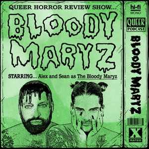 Bloody Maryz - A Queer Horror Movie review show