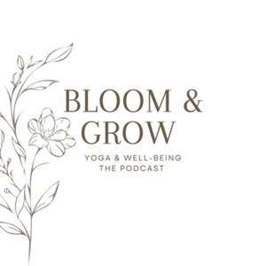Bloom And Grow The Podcast