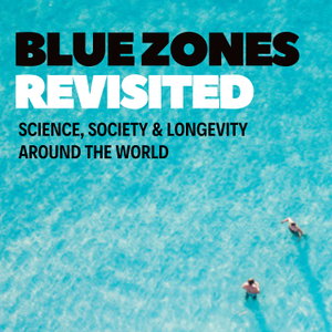 Blue Zones: Revisited