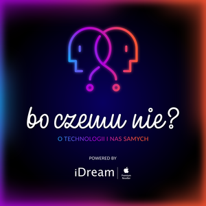 Bo czemu nie?