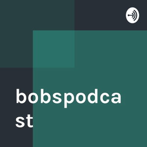 bobspodcast