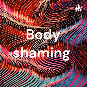 Body shaming