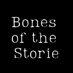 Bones of the Storie