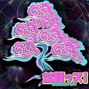 BONSAI PopCast