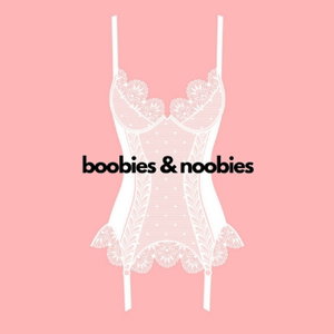 Boobies & Noobies: A Romance Review Podcast