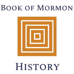 Book of Mormon History Podcast