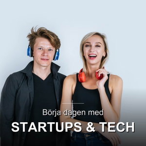 Börja dagen med Startups & Tech