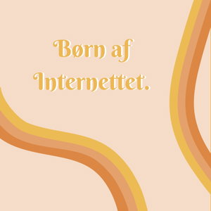 Børn af internettet