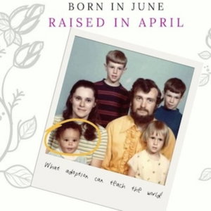Born In June Raised In April: What Adoption Can Teach the World