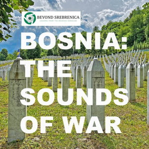 Bosnia: The Sounds of War