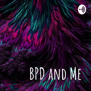 BPD and Me