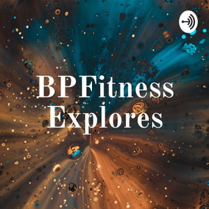 BPFitness Explores
