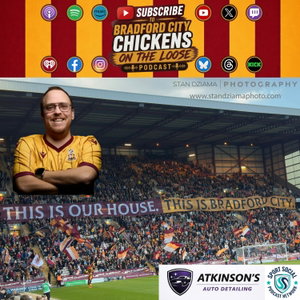 Bradford City Chickens On The Loose Podcast