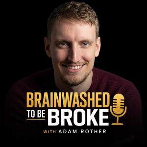 Brainwashed To Be Broke