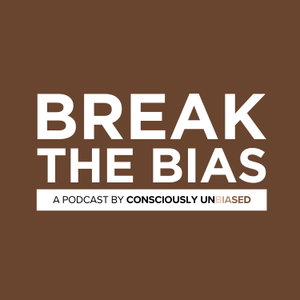 Break the Bias