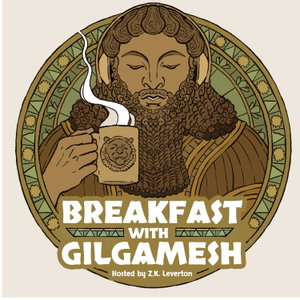 Breakfast With Gilgamesh
