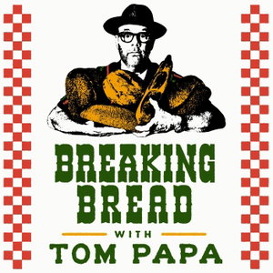 Breaking Bread with Tom Papa